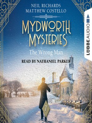 cover image of The Wrong Man--Mydworth Mysteries--A Cosy Historical Mystery Series, Episode 7 (Unabridged)